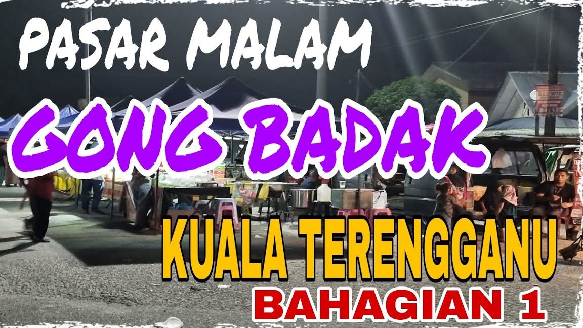 Pasar Malam Gong Badak 1 pasar malam gong badak