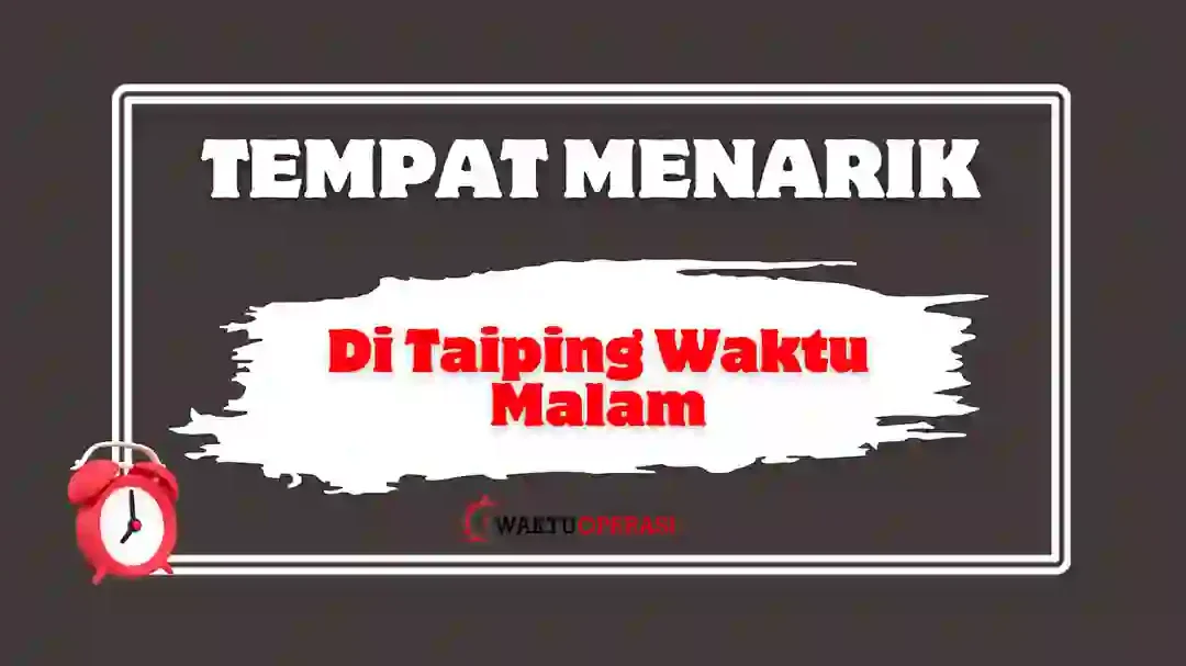 terkini menarik pengalaman unik di pasar malam taiping yang wajib dilawati 3